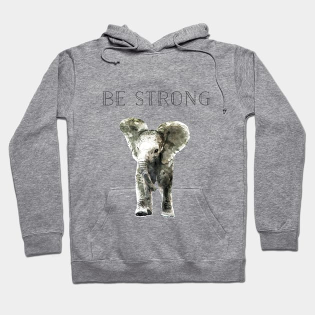 Be Strong Elephant Hoodie by gatherandgrace